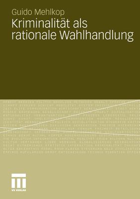 Kriminalitat ALS Rationale Wahlhandlung: