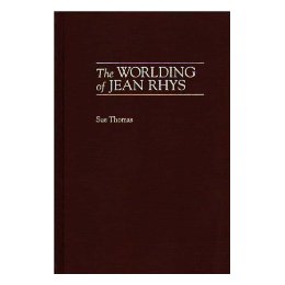 The Worlding of Jean Rhys