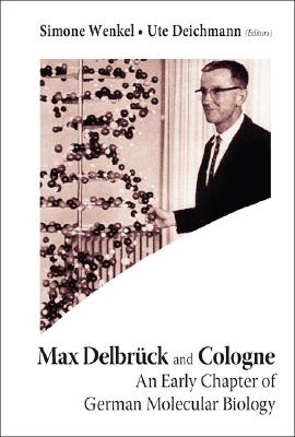 Max Delbruck and Cologne: An Early