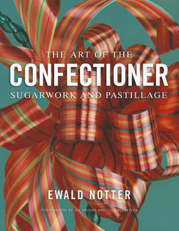 预订 The Art Of The Confectioner: Sugarwork And P...