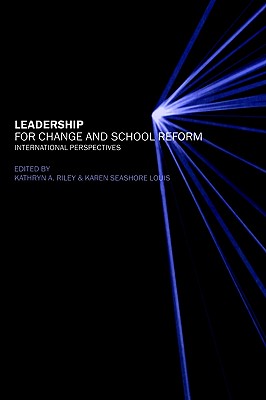 Leadership for Change and School Reform: