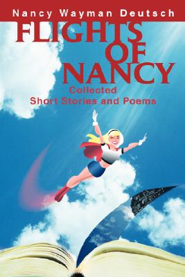 Flights of Nancy: Collected Sh