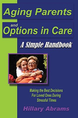 Aging Parents and Options in Care: A