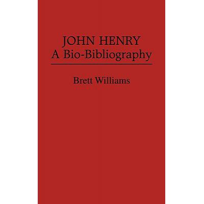 预订 John Henry: A Bio-Bibliography