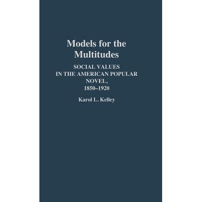 预订 Models for the Multitudes: Social Values in the American Popular Novel, 1850-1920
