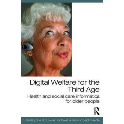 预订 Digital Welfare for the Third Age: Health an...