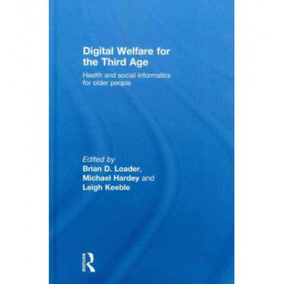 预订 Digital Welfare for the Third Age: Health an...