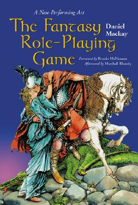 The Fantasy Role-Playing Game: A New