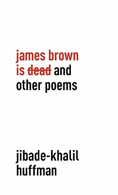James Brown Is Dead and Other