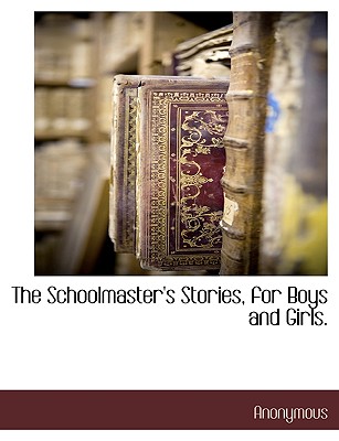 【预订】the schoolmasters stories, for boys and