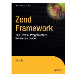 Zend Framework: The Official
