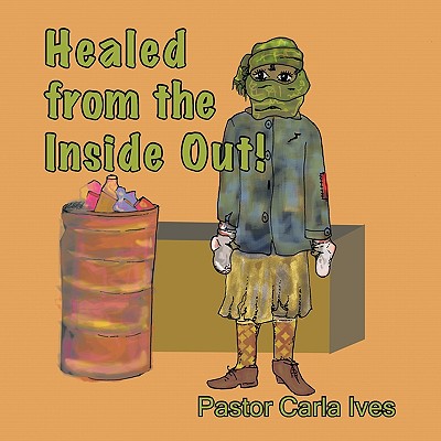 Healed from the Inside Out!