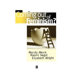 Coming Out Of Feminism?