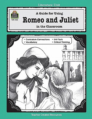 A Guide for Using Romeo and Juliet in