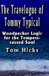 The Travelogue of Tommy Typical: