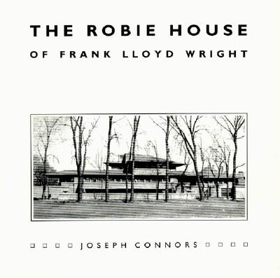 The Robie House of Frank Lloyd