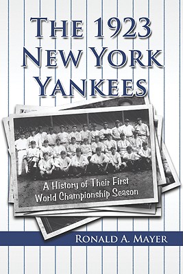 The 1923 New York Yankees: A History of