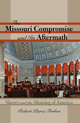 【预订】the missouri compromise and its