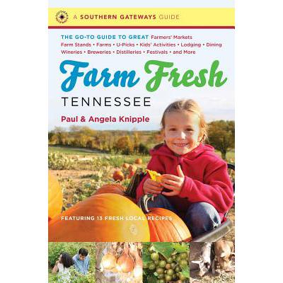 预订 farm fresh tennessee: the go-to guide to gre.
