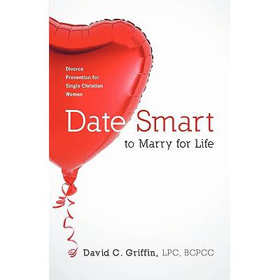 预订 Date Smart to Marry for Life: Divorce Preven...