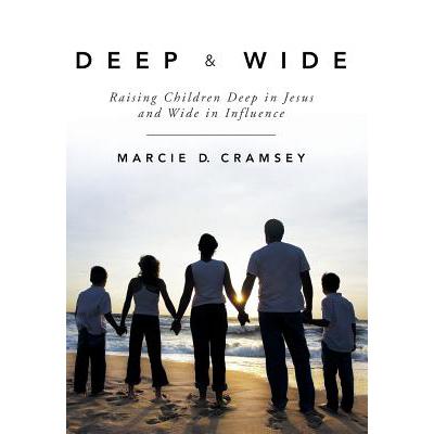 预订 Deep & Wide: Raising Children Deep in Jesus ...