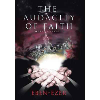 预订 The Audacity of Faith: What Happened...?