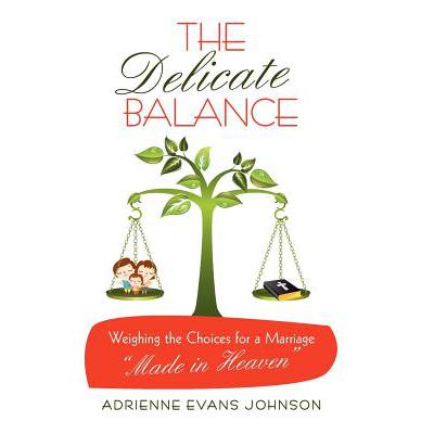 预订 The Delicate Balance: Weighing the Choices for a Marriage Made in Heaven