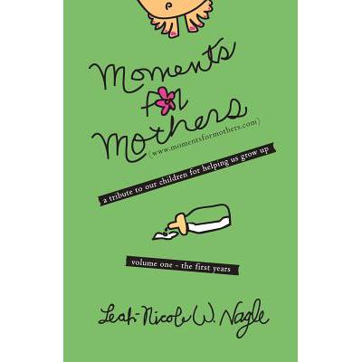预订 Moments for Mothers: A Tribute to Our Childr...