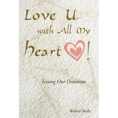 预订 Love U with All My Heart!: Texting Our Devot...