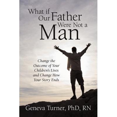 预订 What If Our Father Were Not a Man: Change th...