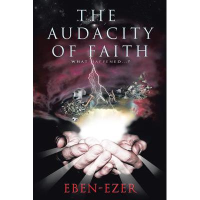 预订 The Audacity of Faith: What Happened...?