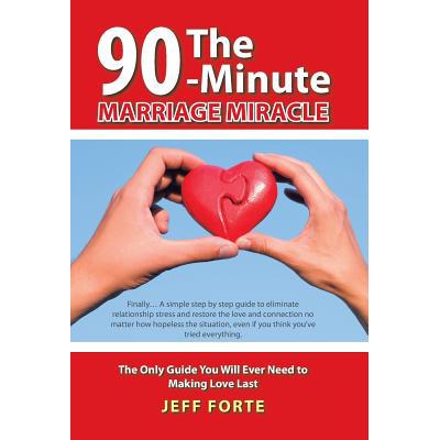 预订 The 90-Minute Marriage Miracle: The Only Gui...