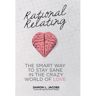 预订 Rational Relating: The Smart Way to Stay San...