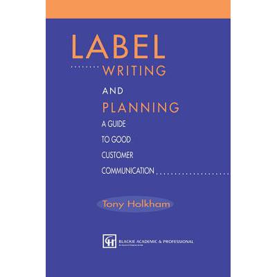 预订 Label Writing and Planning : A Guide to Good Customer Communication