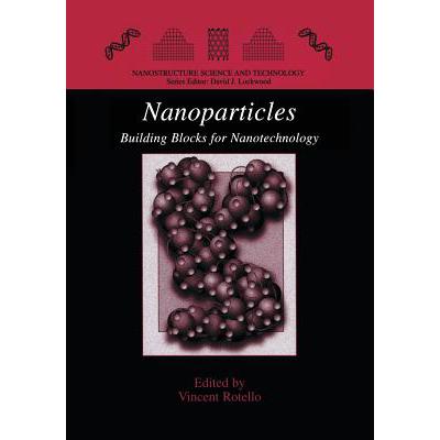 预订 Nanoparticles : Building Blocks for Nanotechnology
