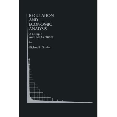 预订 Regulation and Economic Analysis : A Critique over Two Centuries