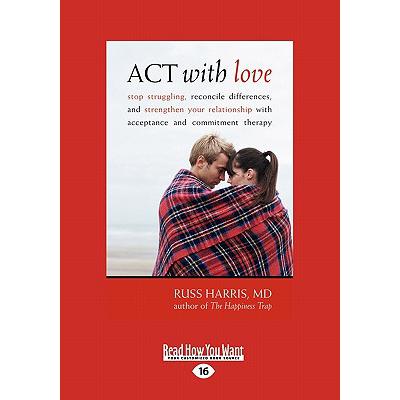 预订 ACT with Love: Stop Struggling, Reconcile Di...
