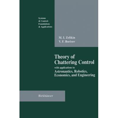 预订 Theory of Chattering Control : with applications to Astronautics, Robotics, Economics, and Eng...