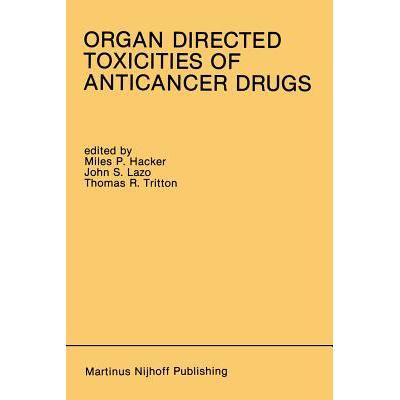 预订 Organ Directed Toxicities of Anticancer Drugs: Proceedings of the First International Symposiu...