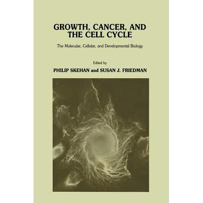 预订 Growth, Cancer, and the Cell Cycle : The Molecular, Cellular, and Developmental Biology