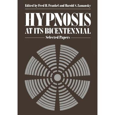预订 Hypnosis at Its Bicentennial: Selected Papers
