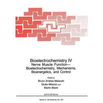 预订 Bioelectrochemistry IV: Nerve Muscle Function-- Bioelectrochemistry, Mechanisms, Bioenergetics...