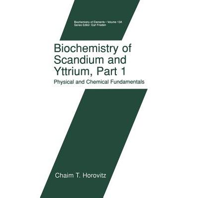 预订 Biochemistry of Scandium and Yttrium, Part 1: Physical and Chemical Fundamentals: - Biochemist...