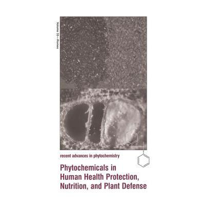 预订 Phytochemicals in Human Health Protection, Nutrition, and Plant Defense