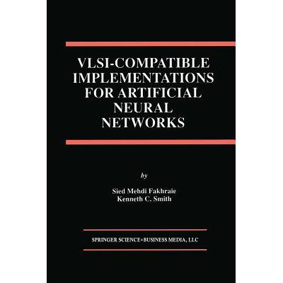 预订 VLSI -- Compatible Implementations for Artificial Neural Networks