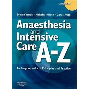 Anaesthesia and Intensive Care A-Z麻醉与重病特别护理A-Z:原理与实践百科