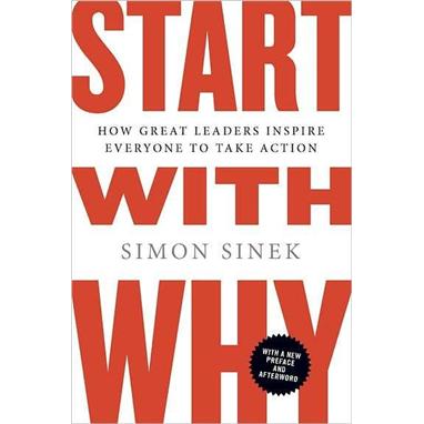 从问为什么开始：好领导是如何激励员工的 Start with Why: How Great Leaders Inspire Everyone to Take Action 英文原版