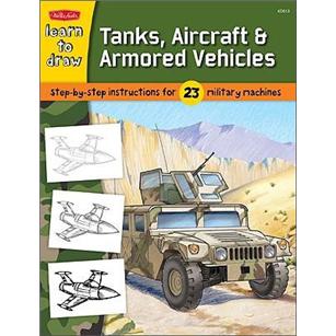 Learn to Draw Tanks Aircraft & Armored Vehicles