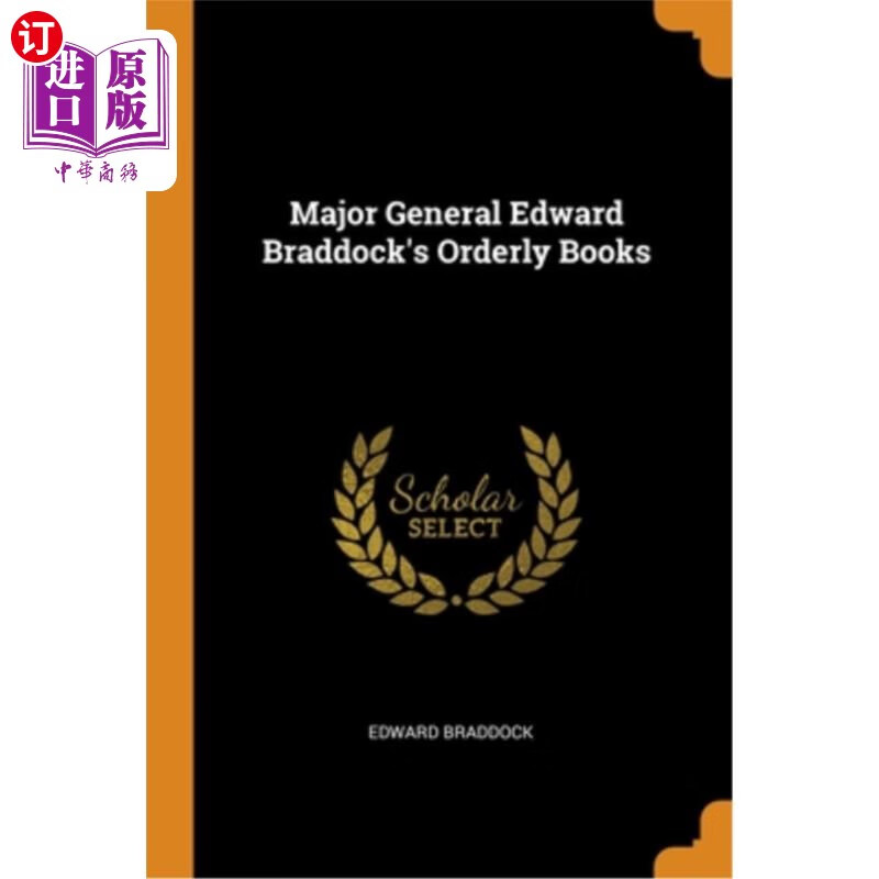 braddocks orderly books 少将爱德华·布拉多克的《秩序之书》