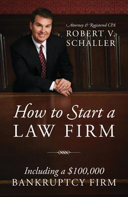 预订how to start a law firm: including a $100,000 ba